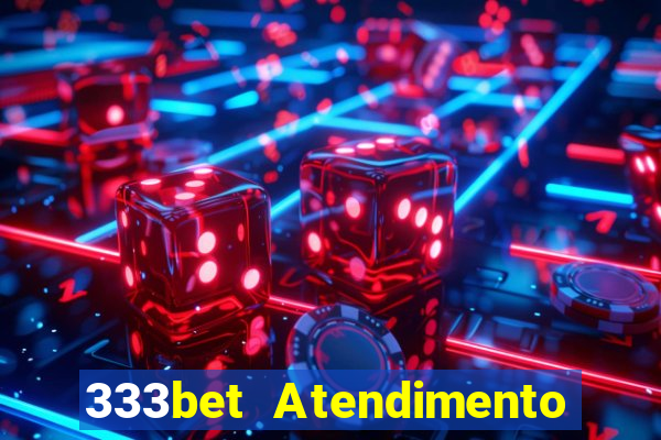 333bet Atendimento ao Cliente